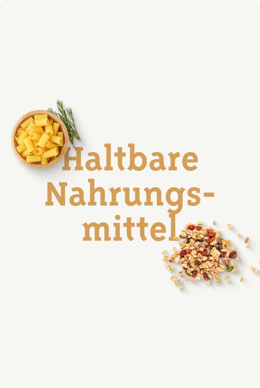 Haltbare Nahrungsmittel
